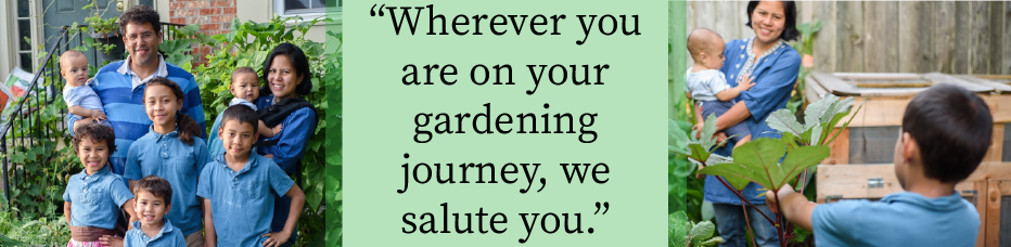 Nicky and her family in the garden with the quote: "Wherever you are on your gardening journey, we salute you."