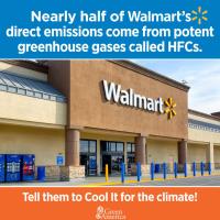 Image: Walmart store with text overlay: Nearly half of Walmart's direct emissions come from potent greenhouse gases called HFCs. Tell them to Cool It for the climate!