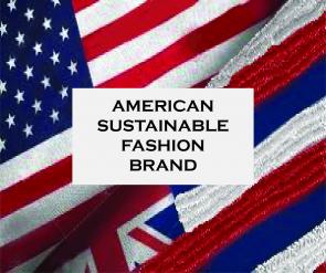 USA & Hawaii flag with message "American Sustainable Fashion Brand"
