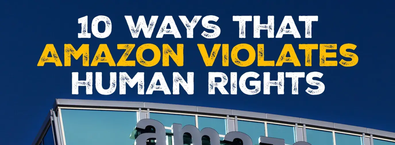 Image: Amazon building. Text: 10 Ways Amazon Violates Human Rights