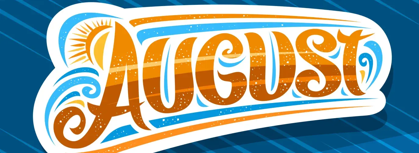 Image says "August" in shades of orange and blue