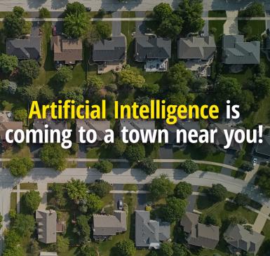 Artificial Intelligence is coming to a town near you